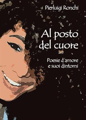 Cover of the book Al posto del cuore by Cristiano Pedrini