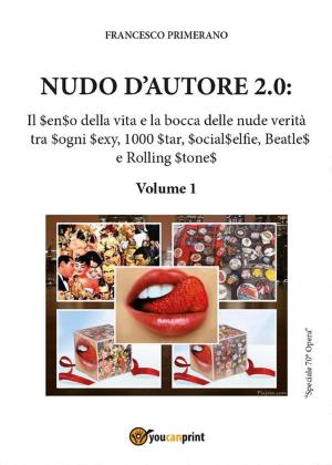 Book cover of Nudo d'autore 2.0. Il senso della verità tra Sogni Sexy, 1000 Star, SocialSelfie, Beatles e Rolling Stones