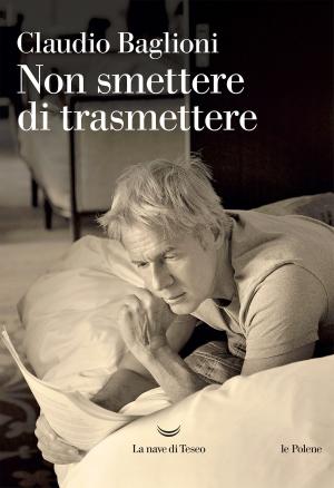 Cover of the book Non smettere di trasmettere by Yanis Varoufakis