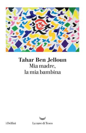 Cover of the book Mia madre, la mia bambina by Umberto Eco