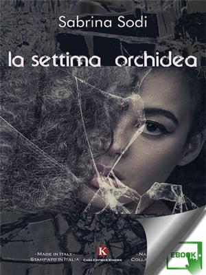 Cover of La settima orchidea