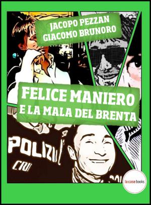Cover of Felice Maniero e la Mala del Brenta