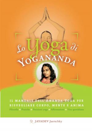 Cover of the book Lo yoga di Yogananda by Jayadev Jaerschky