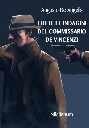 Book cover of Tutte le indagini del commissario De Vincenzi