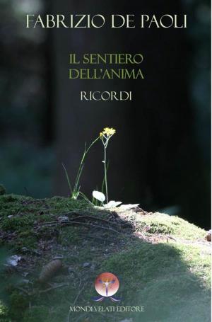 Cover of the book Il sentiero dell'Anima by Teresa Regna