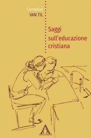 Cover of the book Saggi sull'educazione cristiana by Leonardo De Chirico