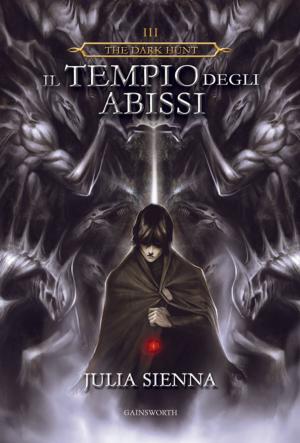 Cover of the book The Dark Hunt - Il Tempio degli Abissi by Michael G. Manning