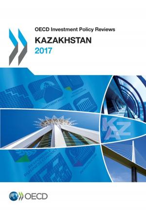 Cover of OECD Investment Policy Reviews: Kazakhstan 2017