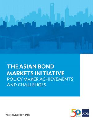 Cover of the book The Asian Bond Markets Initiative by Dave Rogerson, Larry Parah, Tim King