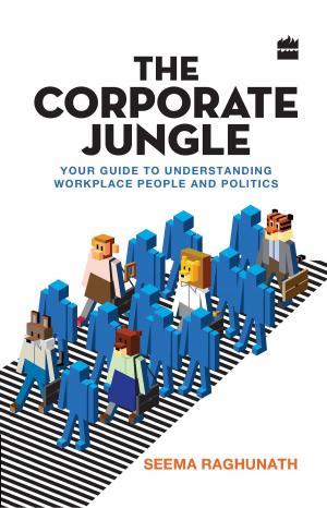 Cover of the book The Corporate Jungle: Your Guide to Understanding Workplace People and Politics by Karmel Nair