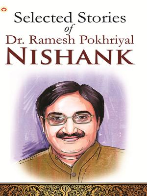 Cover of the book Selected Stories of Dr. Ramesh Pokhriyal ‘Nishank’ by Kuldeep Saluja
