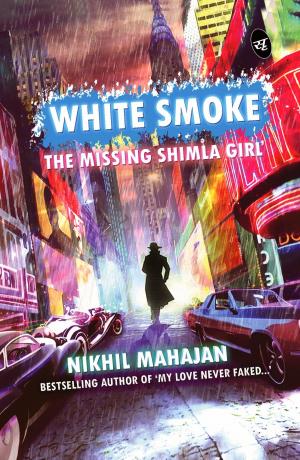 Cover of the book White Smoke by Devanshi Sharma