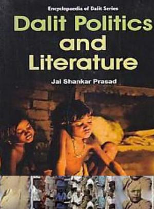 Cover of the book Dalit Politics And Literature by Vidya Bhushan Shrivastava