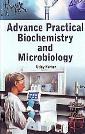 Cover of Advance Practical Biochemistry And Microbiology