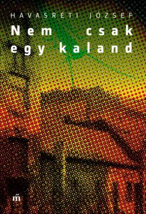 Cover of the book Nem csak egy kaland by El Greco, Peter Russell