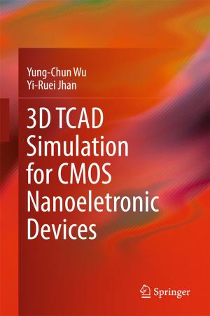 Cover of the book 3D TCAD Simulation for CMOS Nanoeletronic Devices by Orhan Gazi