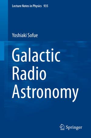 Cover of the book Galactic Radio Astronomy by Donghua Pan, Xinbo Ruan, Chenlei Bao, Dongsheng Yang, Xuehua Wang, Weiwei Li