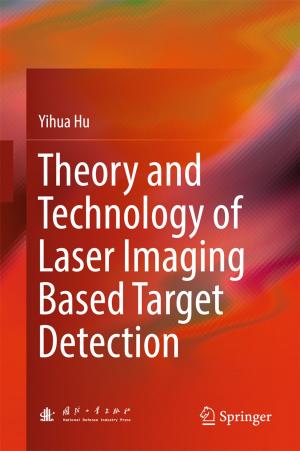 Cover of the book Theory and Technology of Laser Imaging Based Target Detection by Aparna Vyas, Soohwan Yu, Joonki Paik