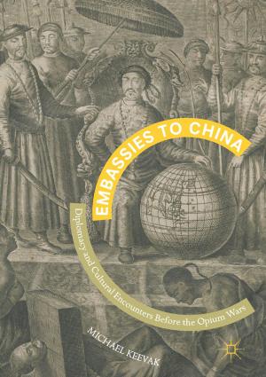 Cover of the book Embassies to China by Sara Laviosa, Adriana Pagano, Hannu Kemppanen, Meng Ji
