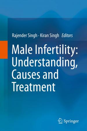 Cover of the book Male Infertility: Understanding, Causes and Treatment by Tomasz Sadowski, Przemysław Golewski