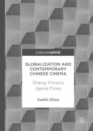 Cover of the book Globalization and Contemporary Chinese Cinema by Ronghuai Huang, J. Michael Spector, Junfeng Yang