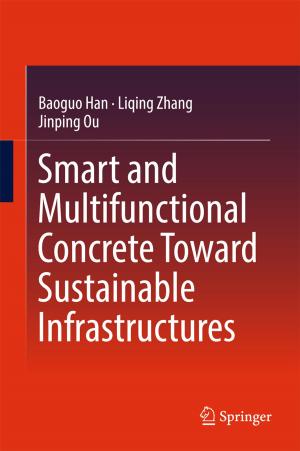Cover of the book Smart and Multifunctional Concrete Toward Sustainable Infrastructures by Donghua Pan, Xinbo Ruan, Chenlei Bao, Dongsheng Yang, Xuehua Wang, Weiwei Li