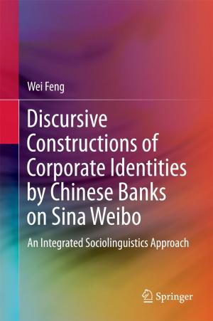 Cover of the book Discursive Constructions of Corporate Identities by Chinese Banks on Sina Weibo by Qian Xu, Jun Liu