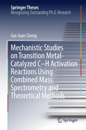 Cover of the book Mechanistic Studies on Transition Metal-Catalyzed C–H Activation Reactions Using Combined Mass Spectrometry and Theoretical Methods by Bogum Yoon