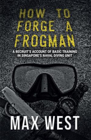 Cover of the book How To Forge A Frogman by G25 Malaysia