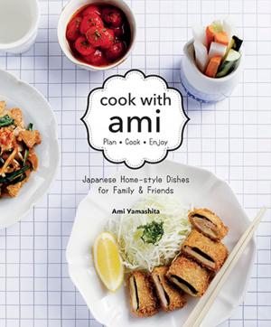 Cover of the book Cook with Ami by Jessie Wee