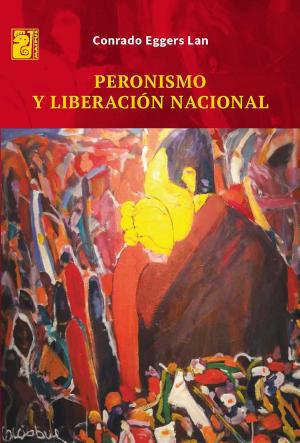 Cover of the book Peronismo y liberación nacional by Roberto Arlt