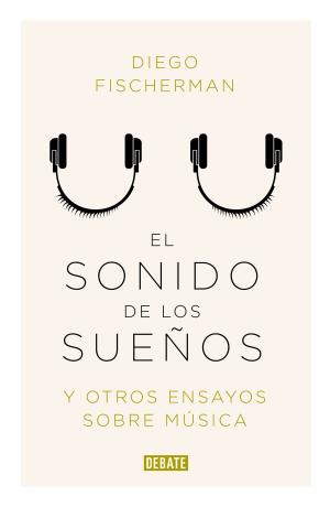 Cover of the book El sonido de los sueños by Florencia Bonelli
