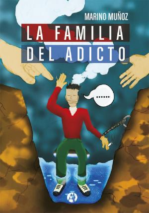Cover of the book La familia del adicto by Emiliano Pérez Cali