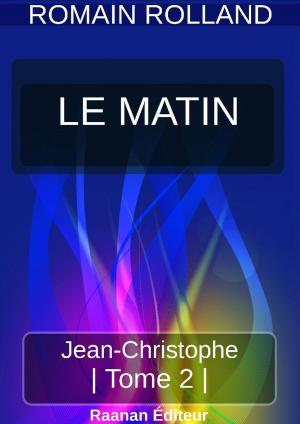 Book cover of JEAN-CHRISTOPHE 2 - LE MATIN