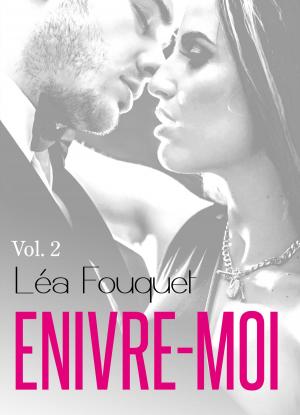 Cover of the book Enivre-moi vol. 2 by Maya Berger