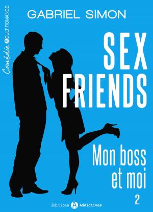 Book cover of Sex friends Mon boss et moi, 2