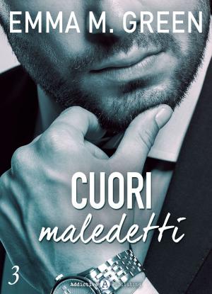 Cover of the book Cuori maledetti - 3 by Emma M. Green