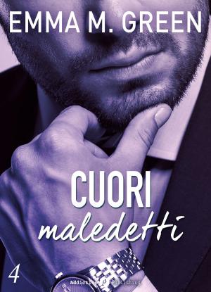 Cover of the book Cuori maledetti - 4 by Emma M. Green