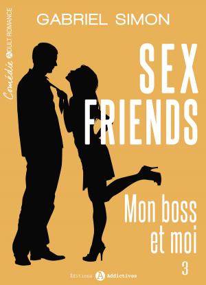 Book cover of Sex friends Mon boss et moi, 3
