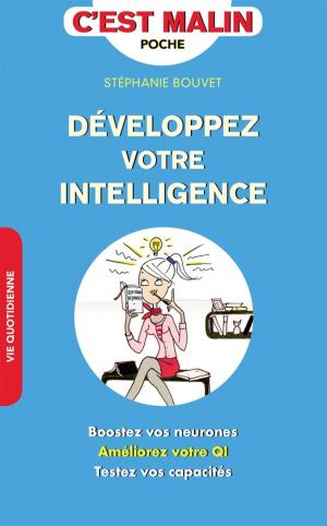 Cover of the book Développez votre intelligence, c'est malin by Sophie Lemonnier
