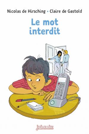 Cover of the book Le mot interdit by Sophie Chabot, Murielle Szac, Herve Secher