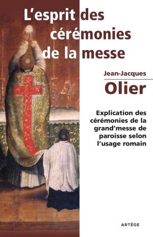 Cover of the book L'Esprit des Cérémonies de la Messe by Saint Jean de la Croix