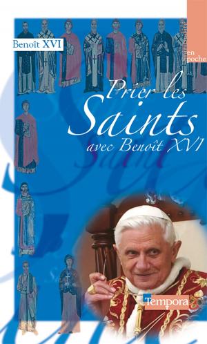 Cover of the book Prier les saints avec Benoît XVI by Annie Laurent