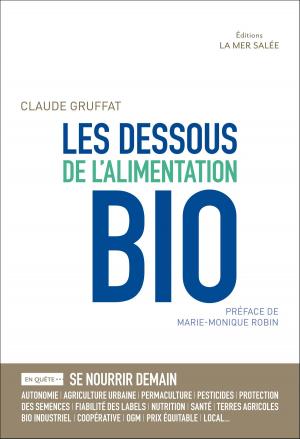 Book cover of Les Dessous de l'Alimentation Bio