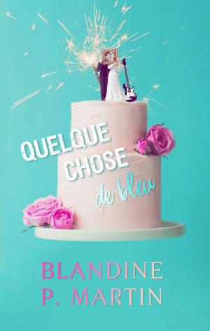 Book cover of Quelque chose de bleu