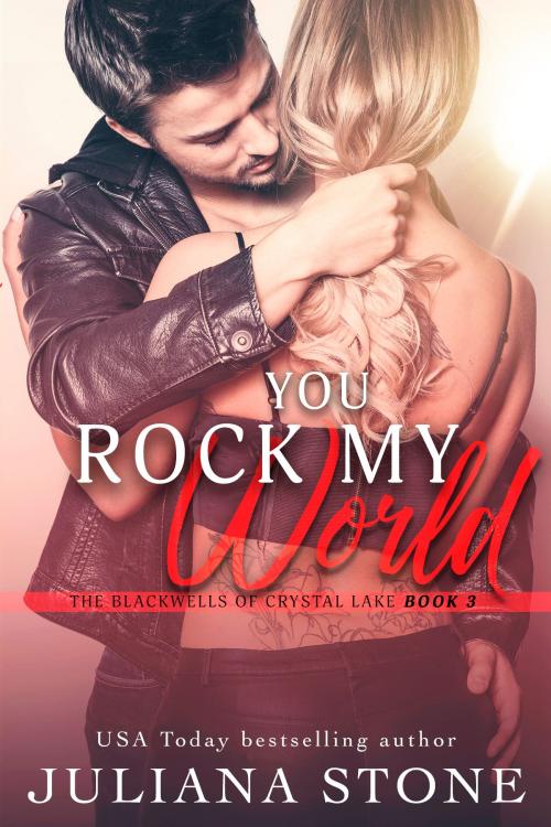 Cover of the book You Rock My World by Juliana Stone, Juliana Stone Publishing Inc