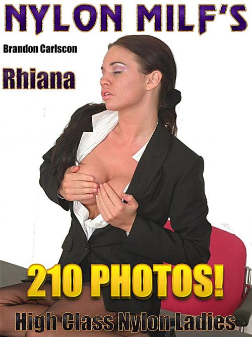 Cover of the book Nylon MILF`s Rhiana by Brandon Carlscon, Digital Media