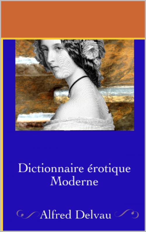 Cover of the book Dictionnaire érotique moderne by Alfred Delvau, pp