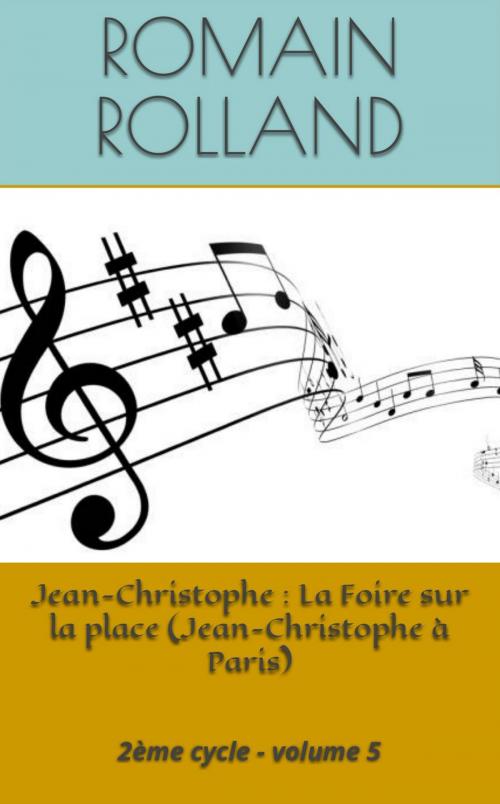 Cover of the book Jean-Christophe : La Foire sur la place (Jean-Christophe à Paris) by Romain Rolland, NT