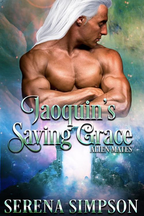Cover of the book Joaquin's Saving Grace by Serena Simpson, Serena Simpson